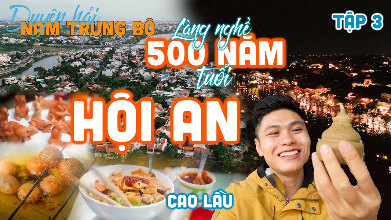 Du Lịch HỘI AN - Khám phá 2 làng nghề cổ truyền hơn 500 NĂM TUỔI | Nam Trung Bộ Ep 3