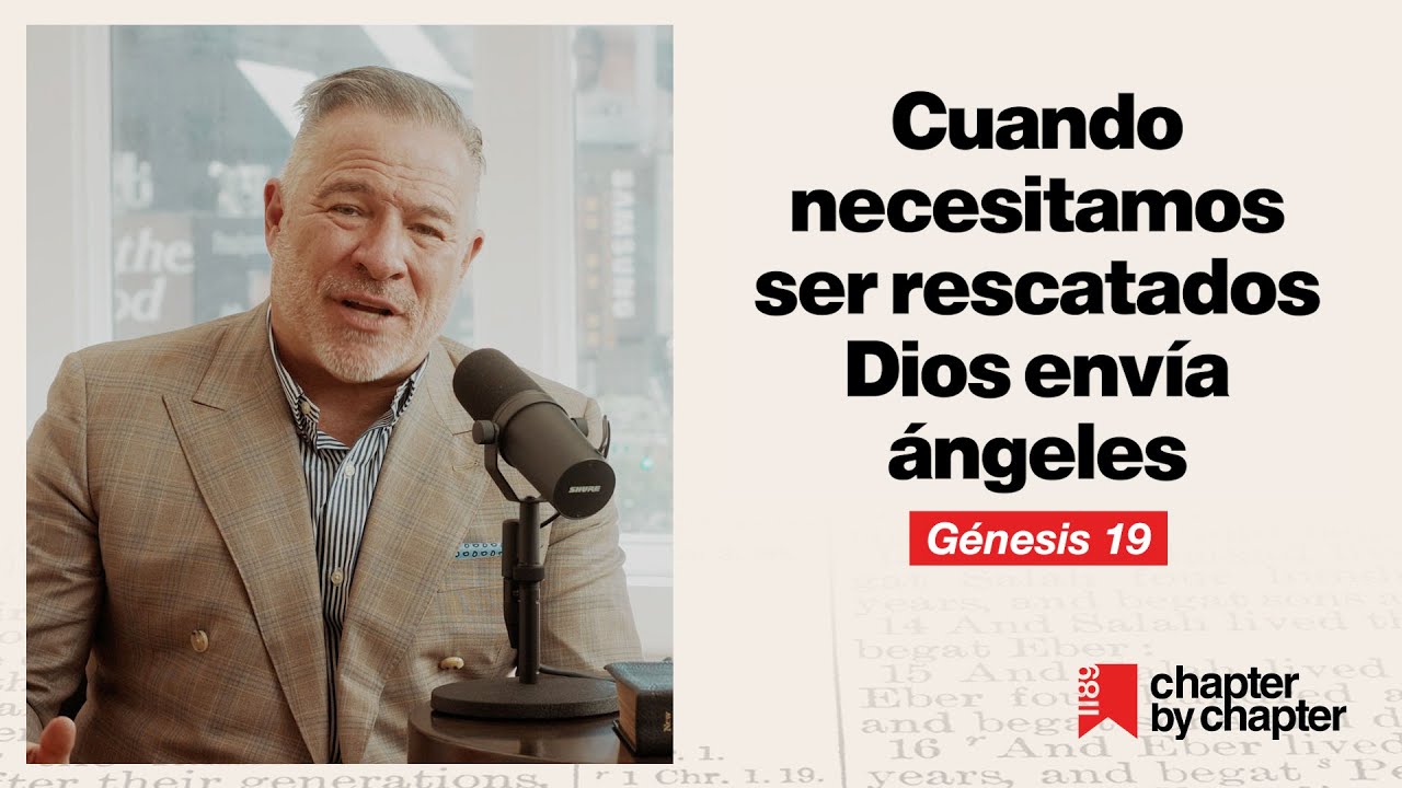 Tim Dilena | Génesis 19: Cuando necesitamos ser rescatados Dios envía ángeles. | Capítulo 19