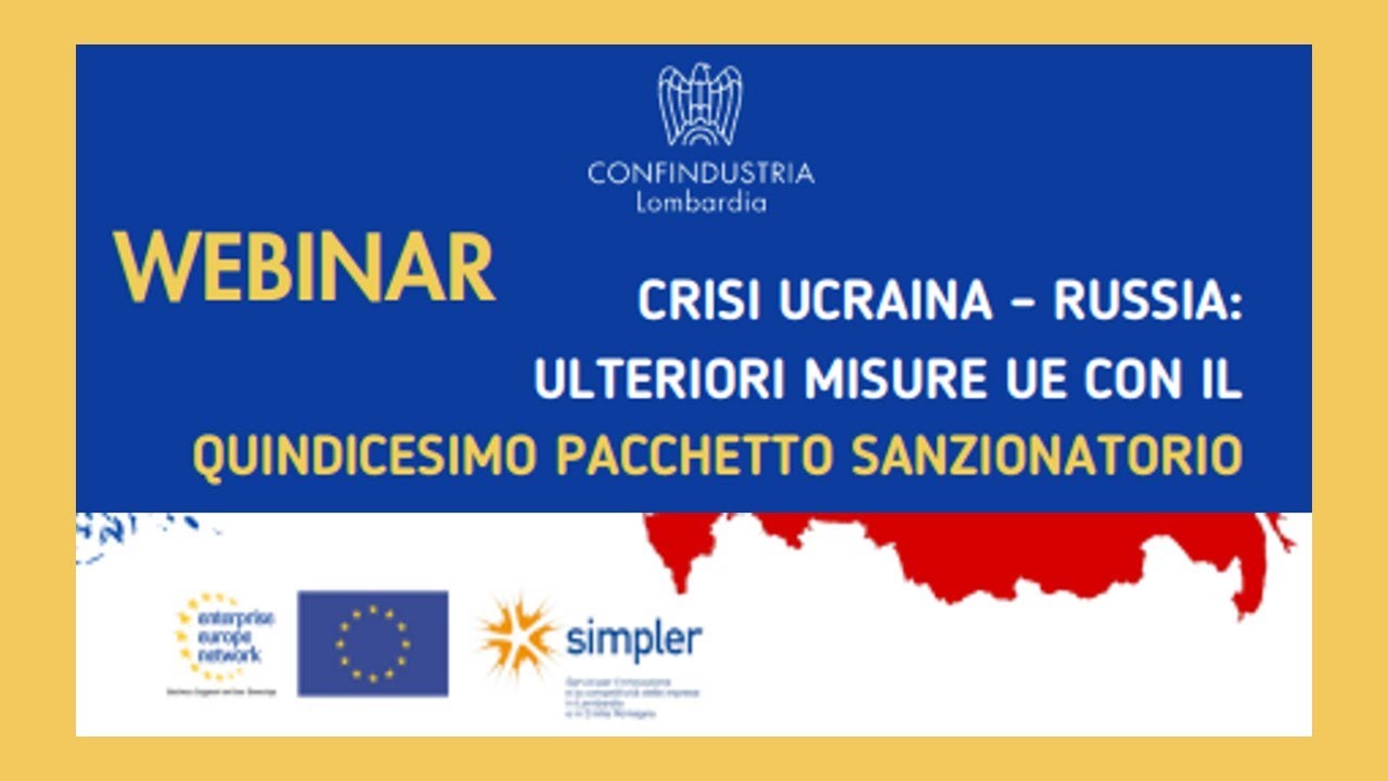 Webinar - Crisi Ucraina-Russia: ulteriori misure UE con il quindicesimo pacchetto sanzionatorio