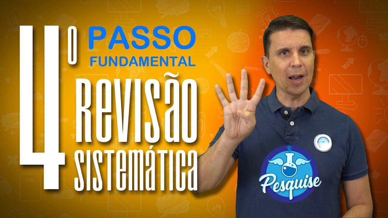 4o PASSO- 10 Passos Fundamentais da Revis&atilde;o Sistem&aacute;tica (PROTOCOLO DE PESQUISA)