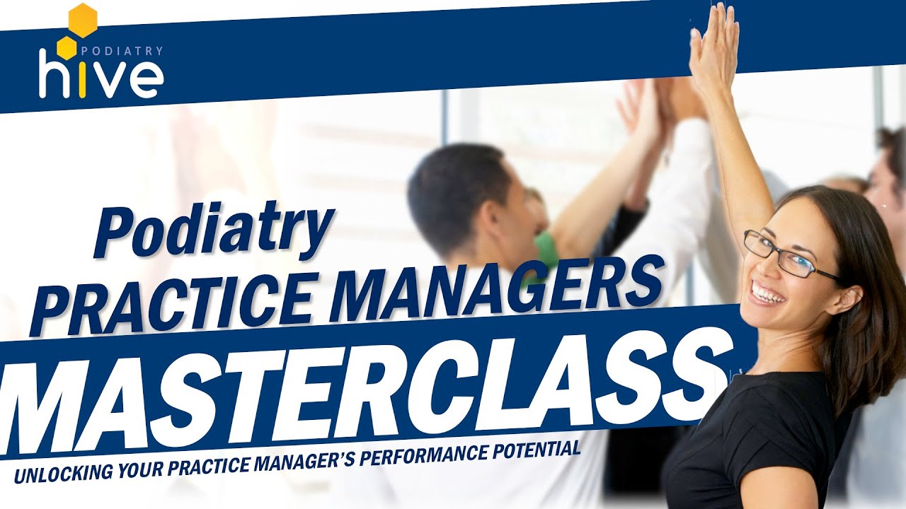 Podiatry Practice Managers Masterclass - Business Education