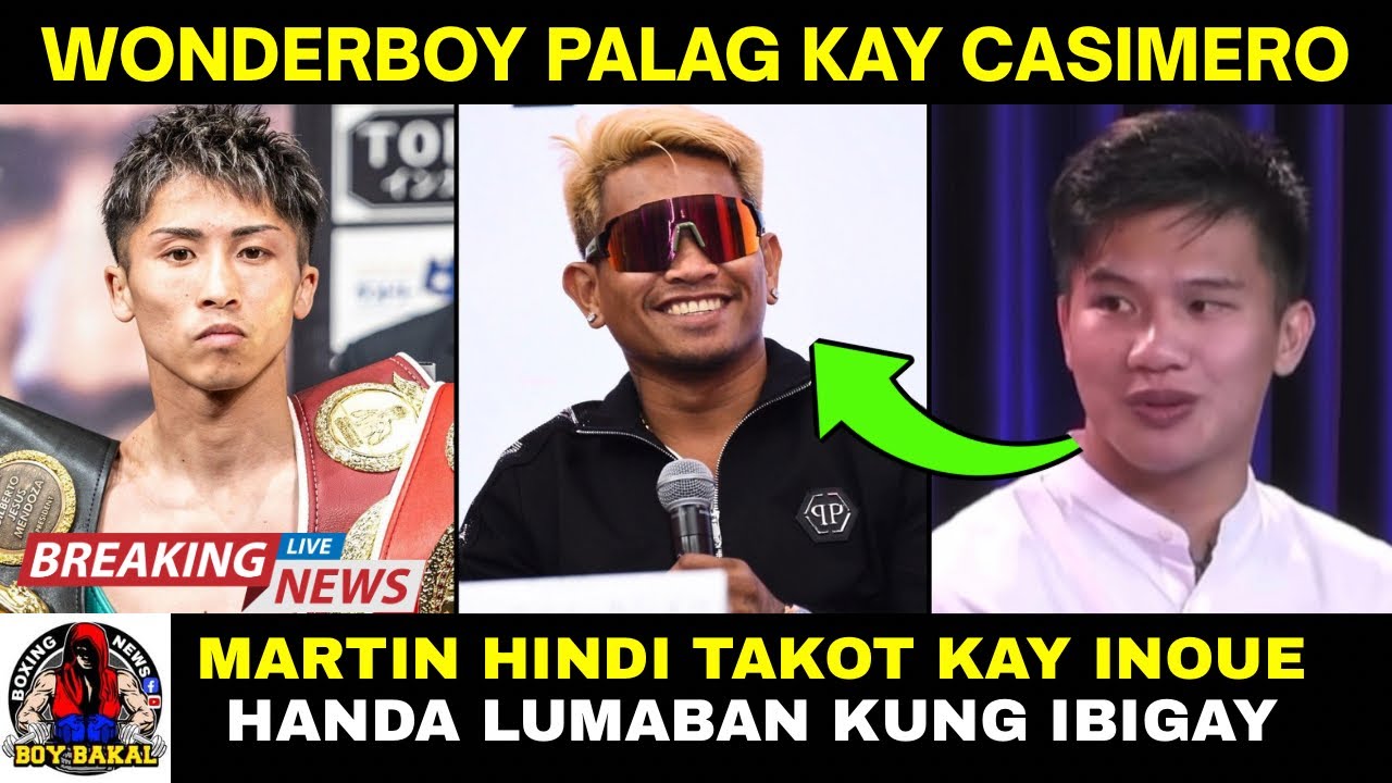 Wonderboy Martin Handa Labanan Si CASIMERO Anytime | Hindi Daw Takot Kay Laban Kay Inoue 