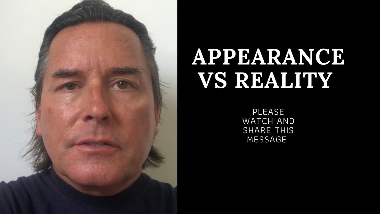 APPEARANCE VS REALITY