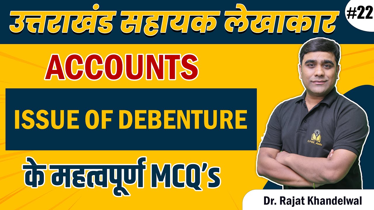 Issue Of Debenture | Accounts | MCQs | Day-22 | UKPSC | RPSC ADDA |  By Rajat Sir