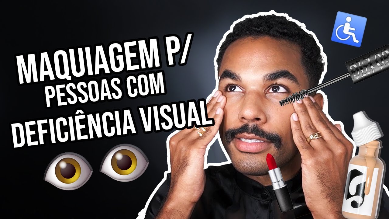 AULA DE AUTOMAQUIAGEM PARA PESSOAS CEGAS OU COM BAIXA VISÃO