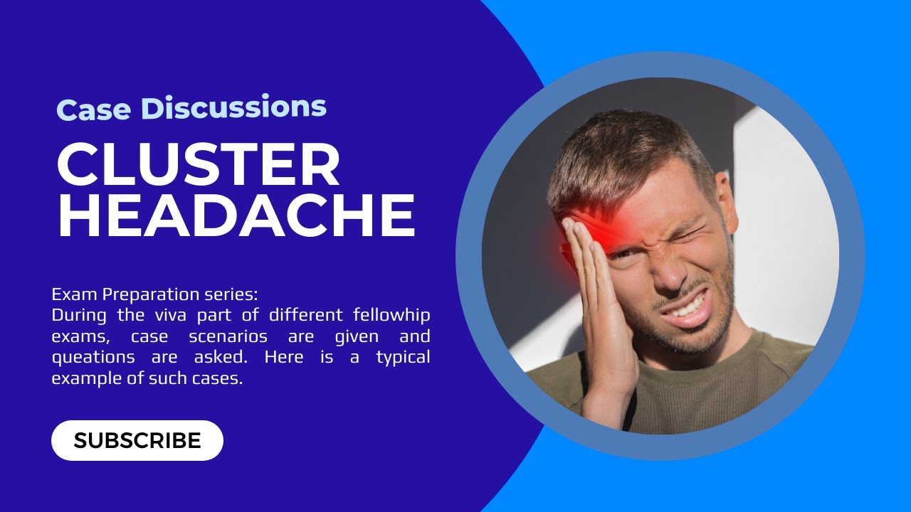 Case Discussions for Fellowship Exams: Cluster Headache