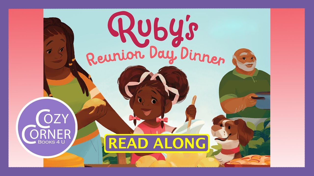 Ruby's Reunion Day Dinner - Read Aloud Children's Book