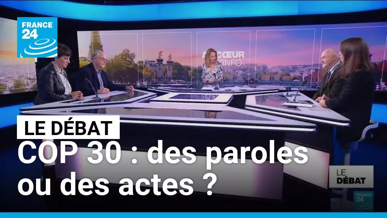 COP 30 : des paroles ou des actes ? • FRANCE 24