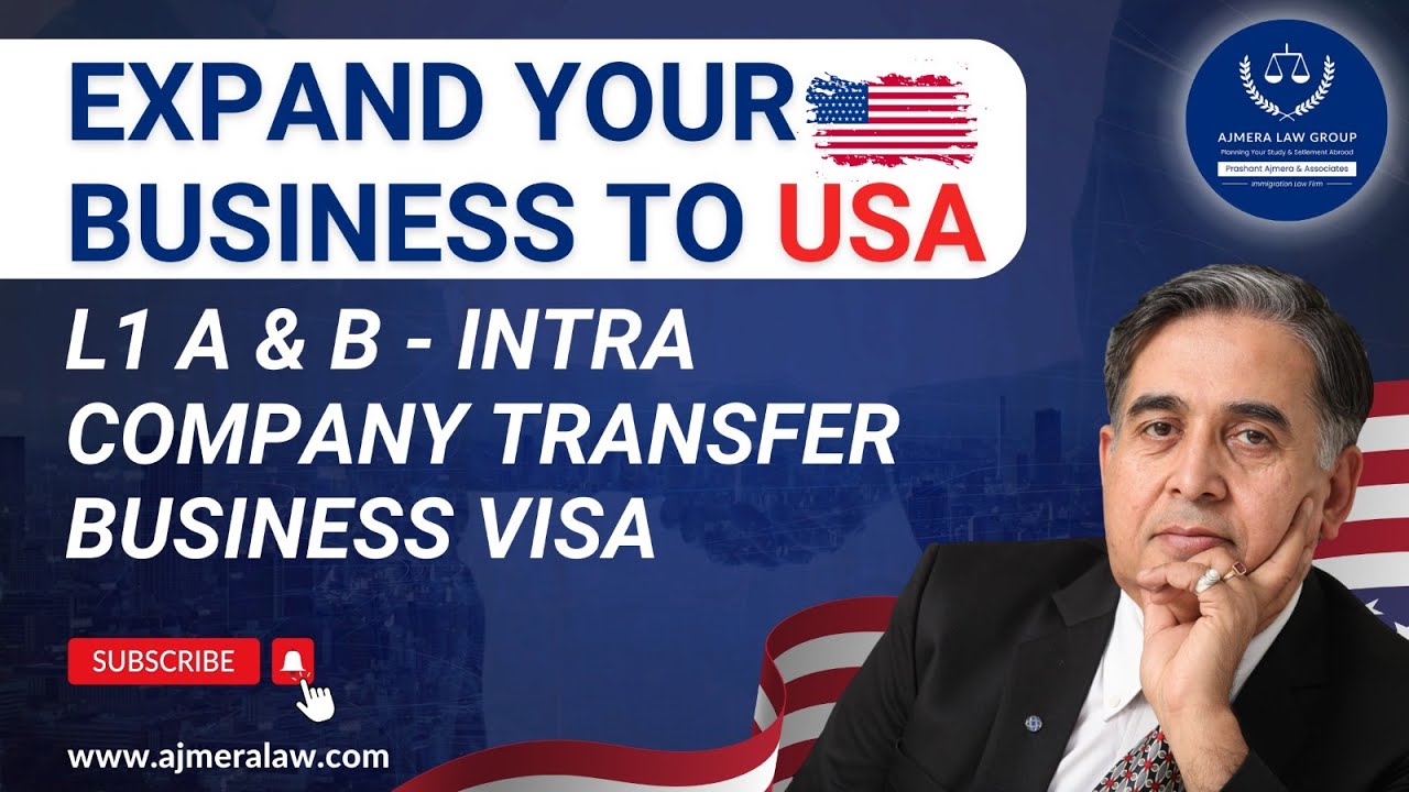 L1 A & B - Intra Company Transfer Visa for Businessmen and Professionals - Expand business to USA