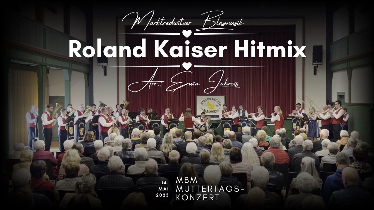 Roland Kaiser Hitmix | Arr.: Erwin Jahreis | Muttertagskonzert 2023