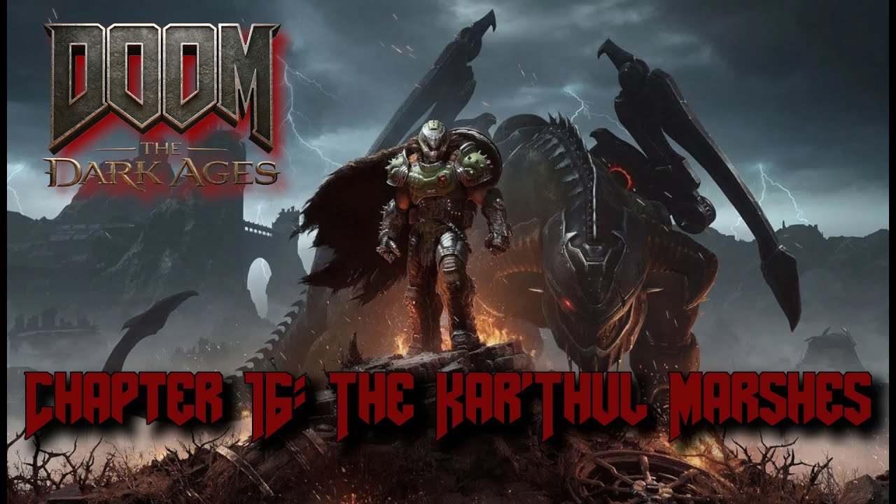 Doom The Dark Ages - Chapter 16: The Kar'thul Marshes