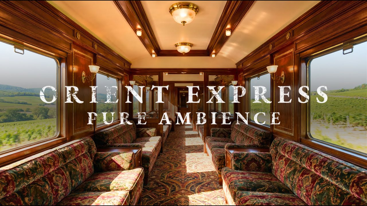 Orient Express Train Journey | Relaxing Daytime Train Journey Ambience for Focus & Calm