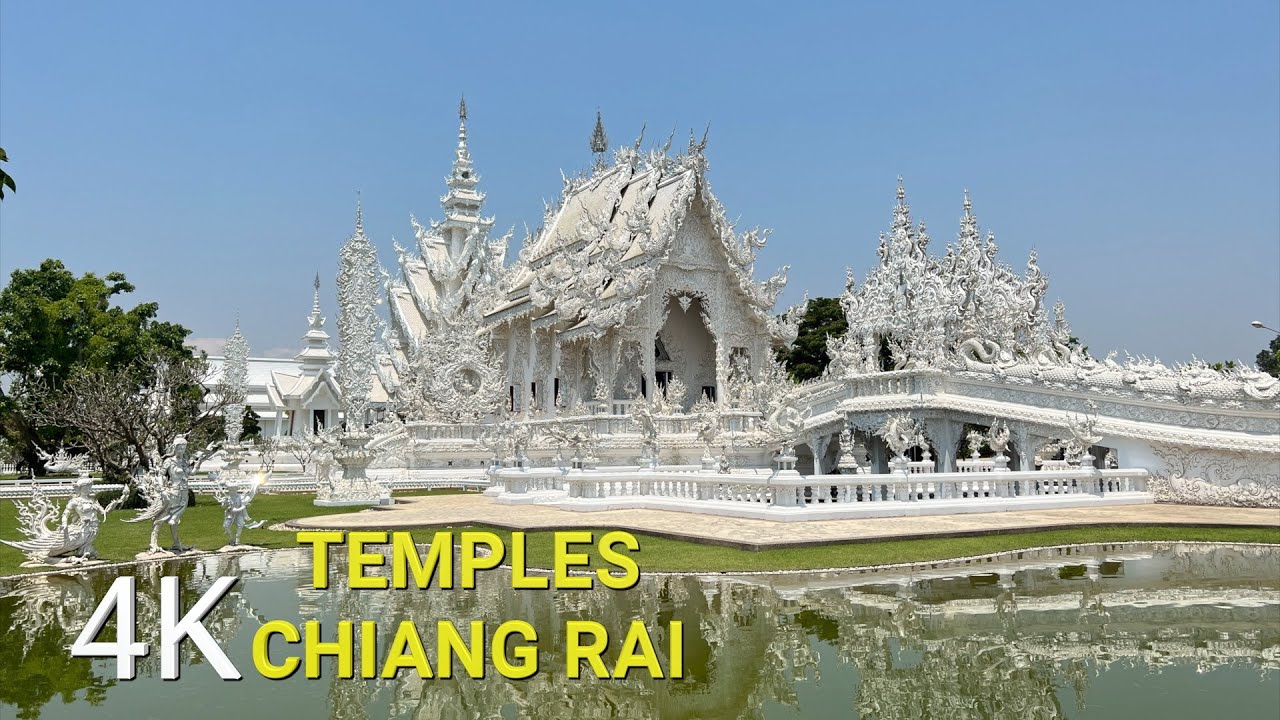 4K 🇹🇭 Chiang Rai | White Temple, Blue Temple and Wat Huay Pla Kang