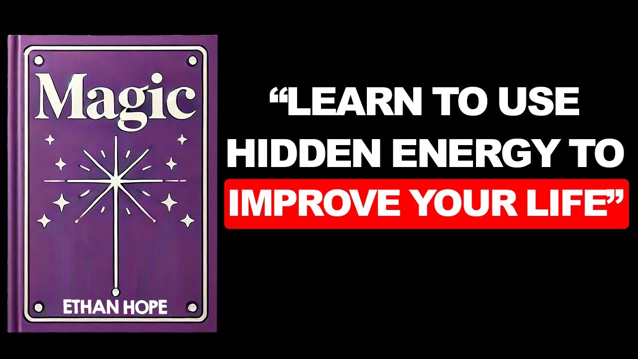 Magic: Learn To Use Hidden Energy to Improve Your Life (Audiobook)