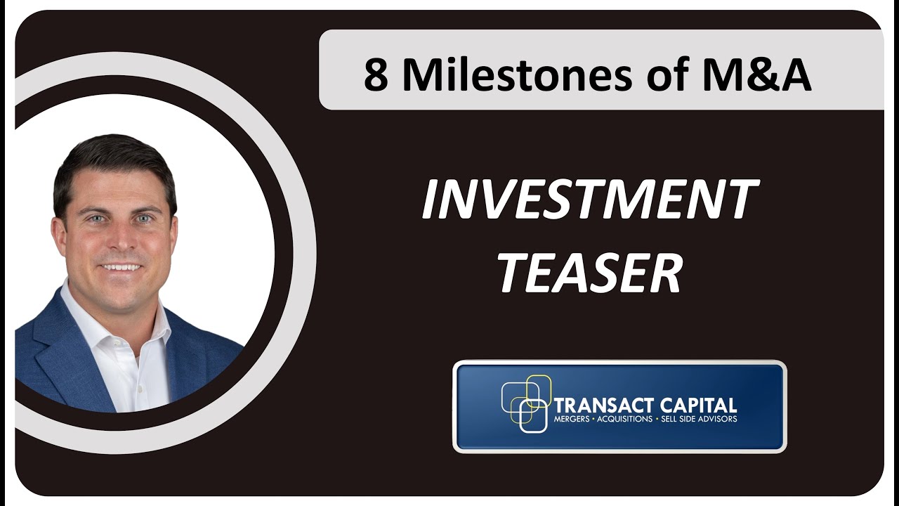 What is the Teaser In An M&A Transaction - 8 Milestones of M&A - Transact Capital