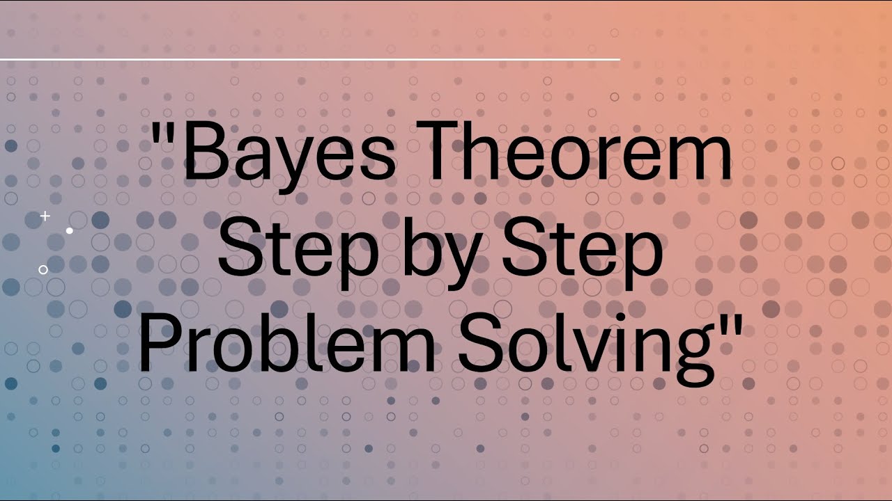 Bayes’ Theorem Explained with Solved Problem | Probability & Statistics Made Easy
