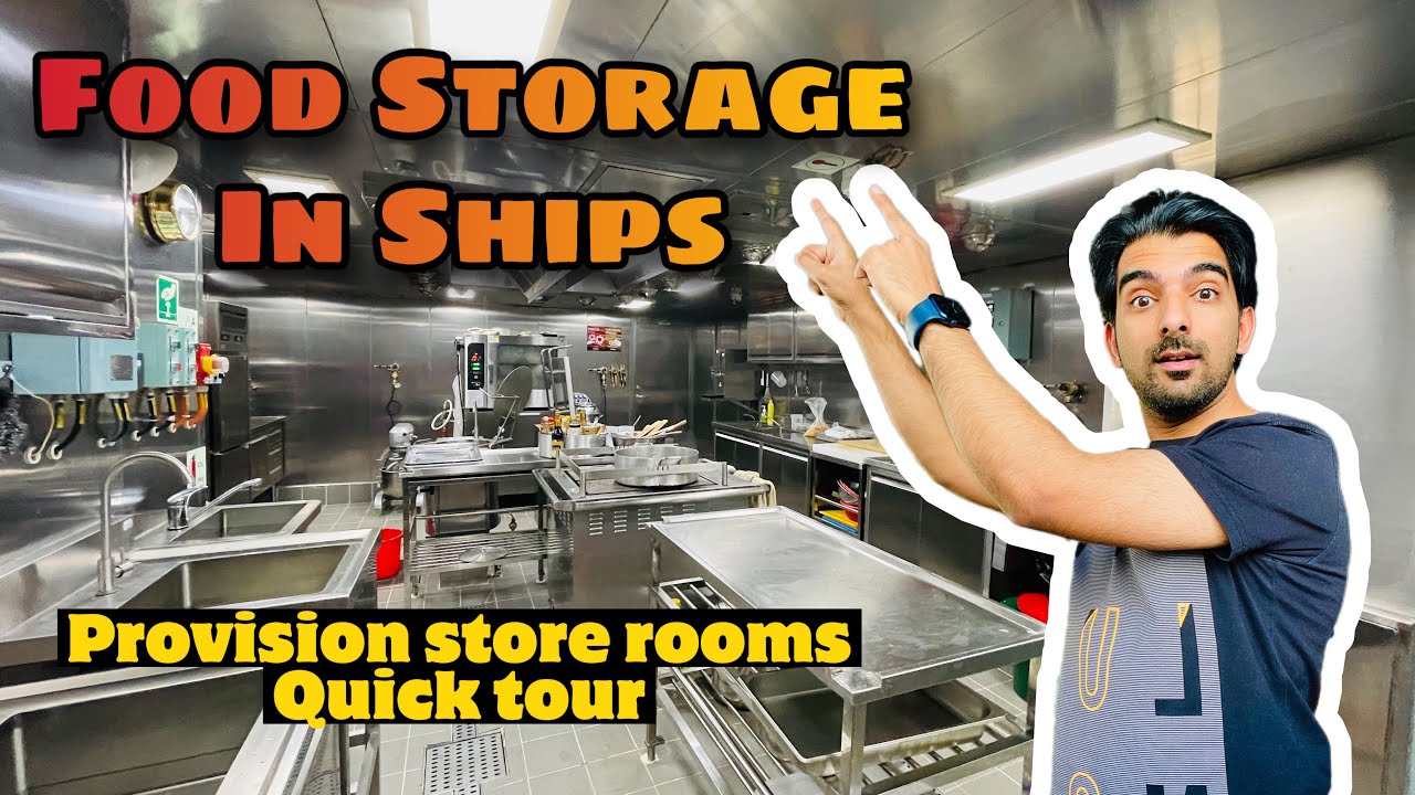 Food storage in Ships | Provision Stores Quick Tour | Merchant Navy | Nautical Mate
