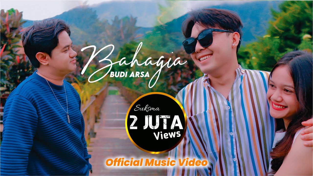 Budi Arsa - Bahagia (Kasmaran 2) | Official Music Video