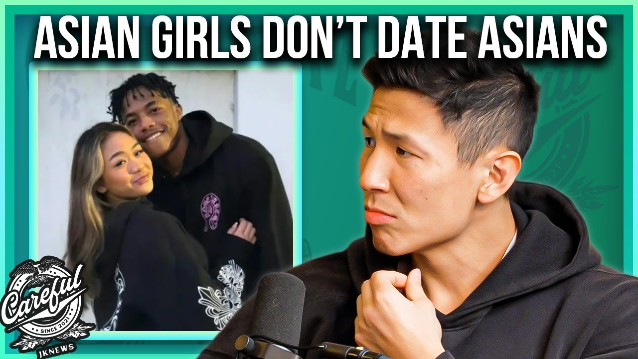 Asian Girls Keep Saying They Won't Date Asian Men