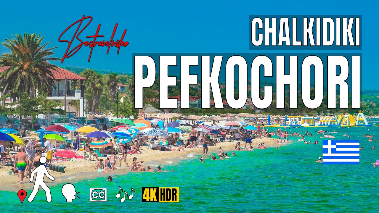 Chalkidiki,Greece Pefkochori Narrated Walking Tour| 4K HDR, Music & Captions