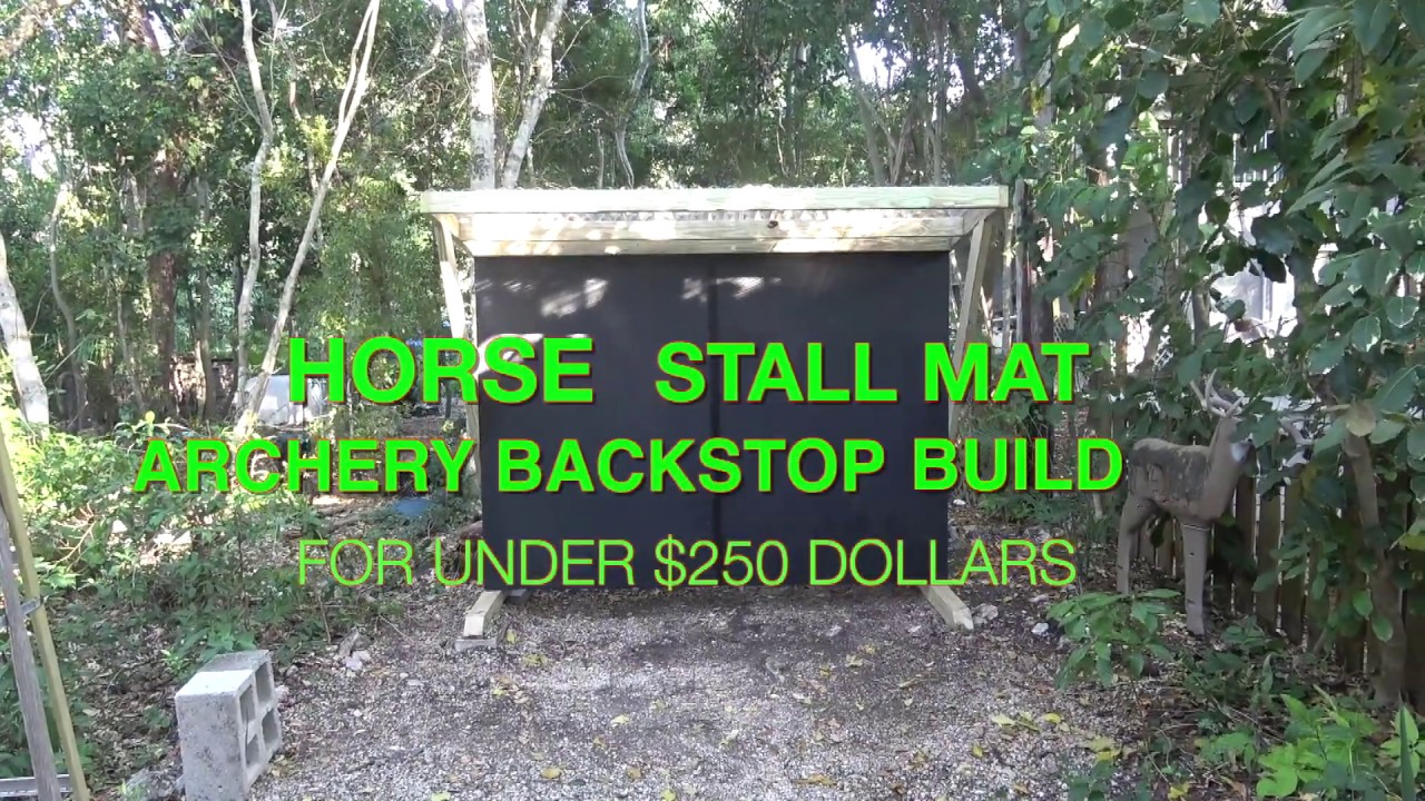 Horse Stall Mat Archery Target Backstop Build Under $250 Dollars