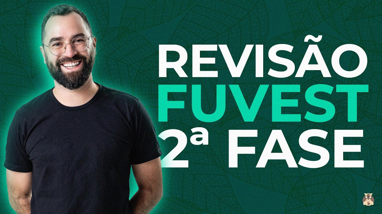 🎯 REVISÃO FUVEST 2026: 2ª FASE