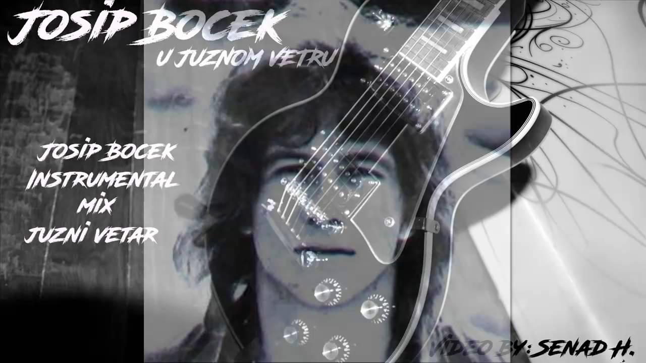 JOSIP BOCEK U JUZNOM VETRU - Instrumental mix