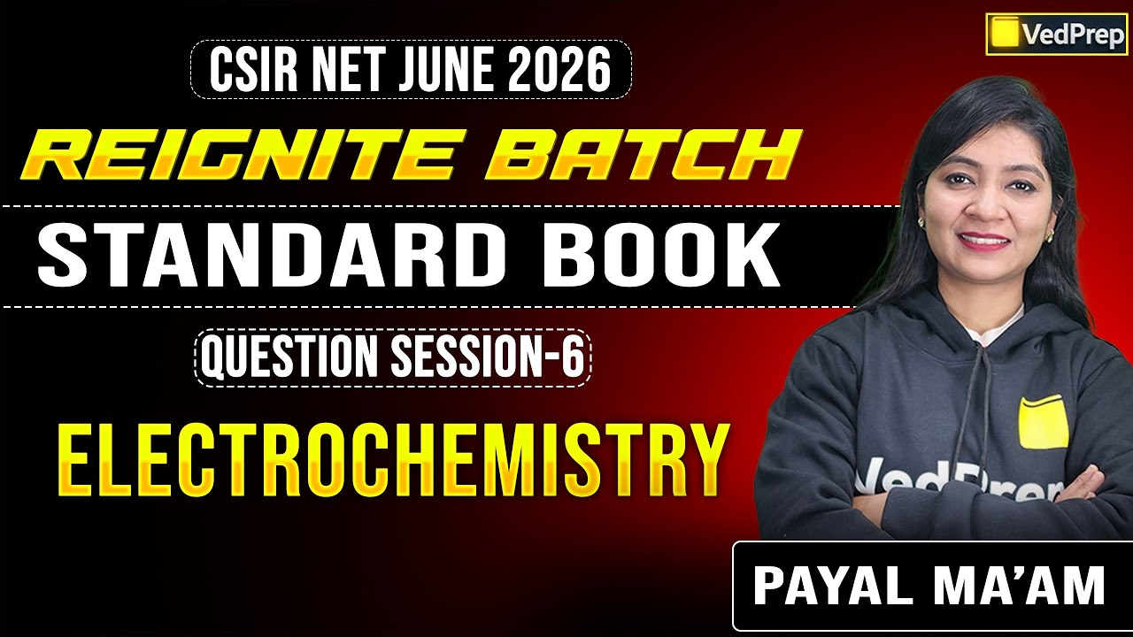 CSIR NET June 2026 Electrochemistry | Standard Book Questions | Session 6 | Reignite Batch | VedPrep