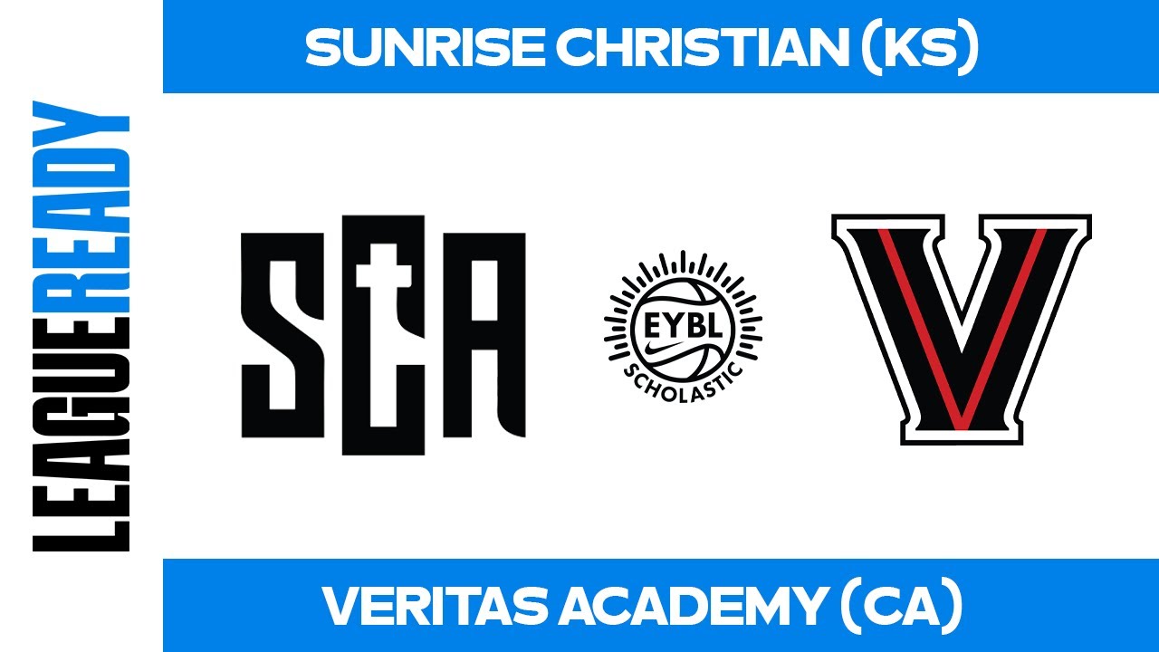EYBL Scholastic - Sunrise Christian Academy (KS) vs Veritas Academy (CA)