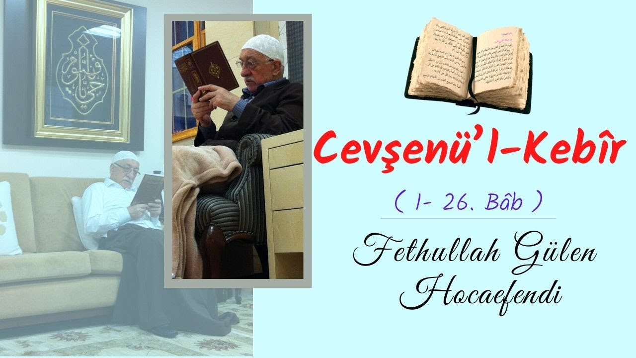 HOCAEFENDİ' NİN KENDİ SESİNDEN CEVŞEN ( Muhterem Fethullah Gülen Cevşen Okuyor, 1- 26 . Bâblar )