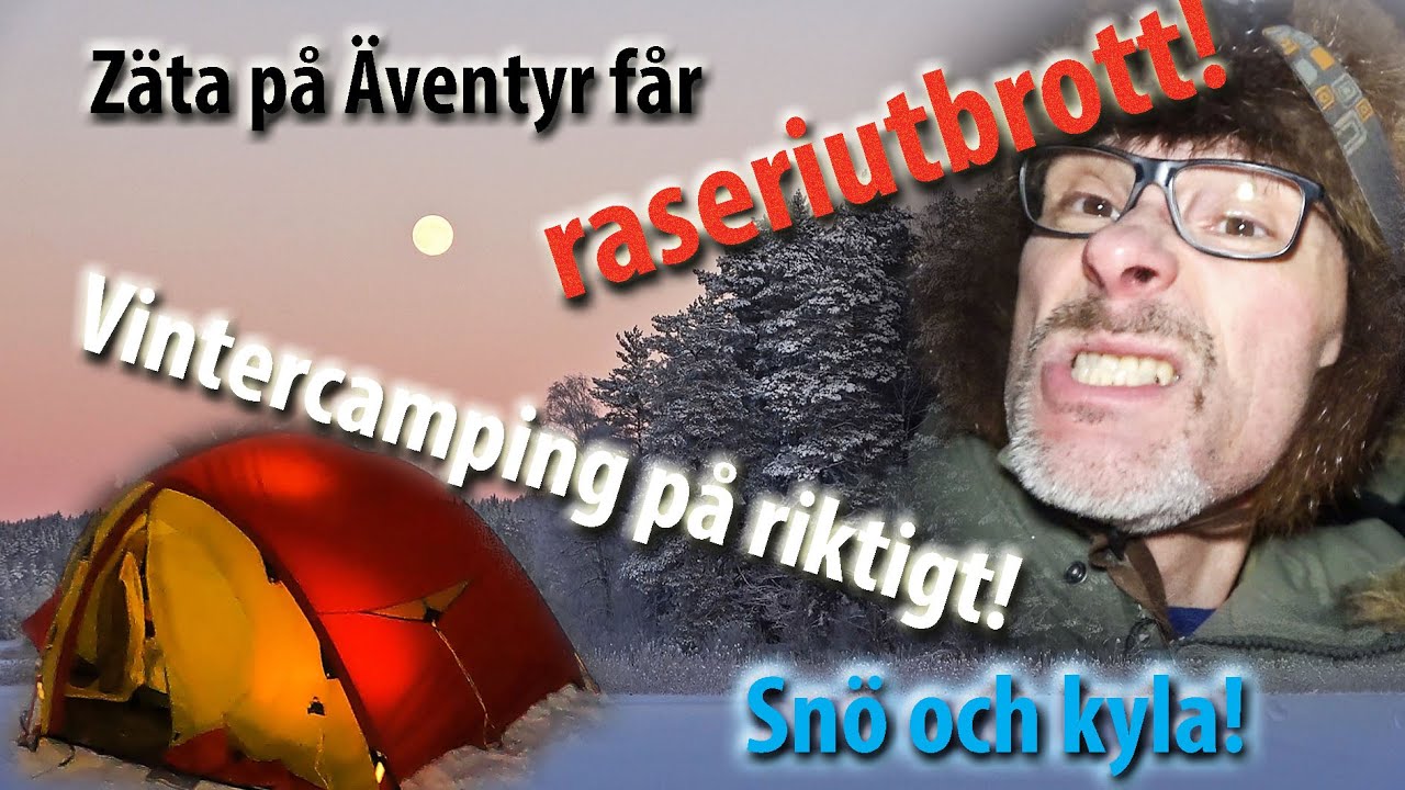 Zäta på Äventyr testar riktig vintercamping med tält vid naturreservatet Bergs Klätt i Arvika kommun