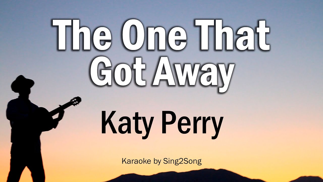 Katy Perry - The One That Got Away (Karaoke Version)