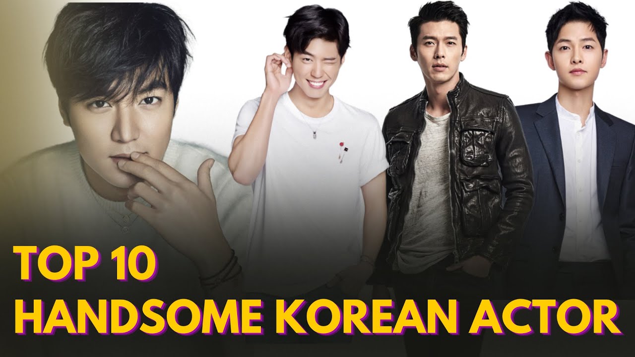 Top 10 Most Handsome Korean Actors | MJ Luxury