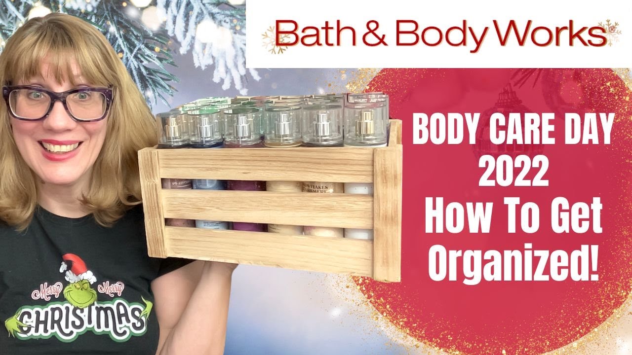 Bath & Body Works BODY CARE DAY 2022 - How To Get Organized!