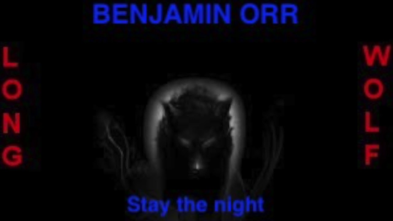 Benjamin Orr - Stay the night - Extended Wolf