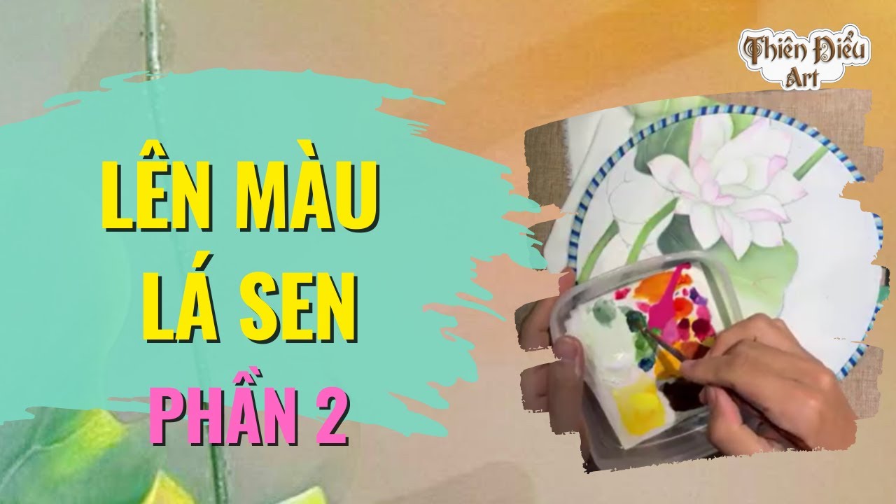 Lên màu lá sen - phần 2