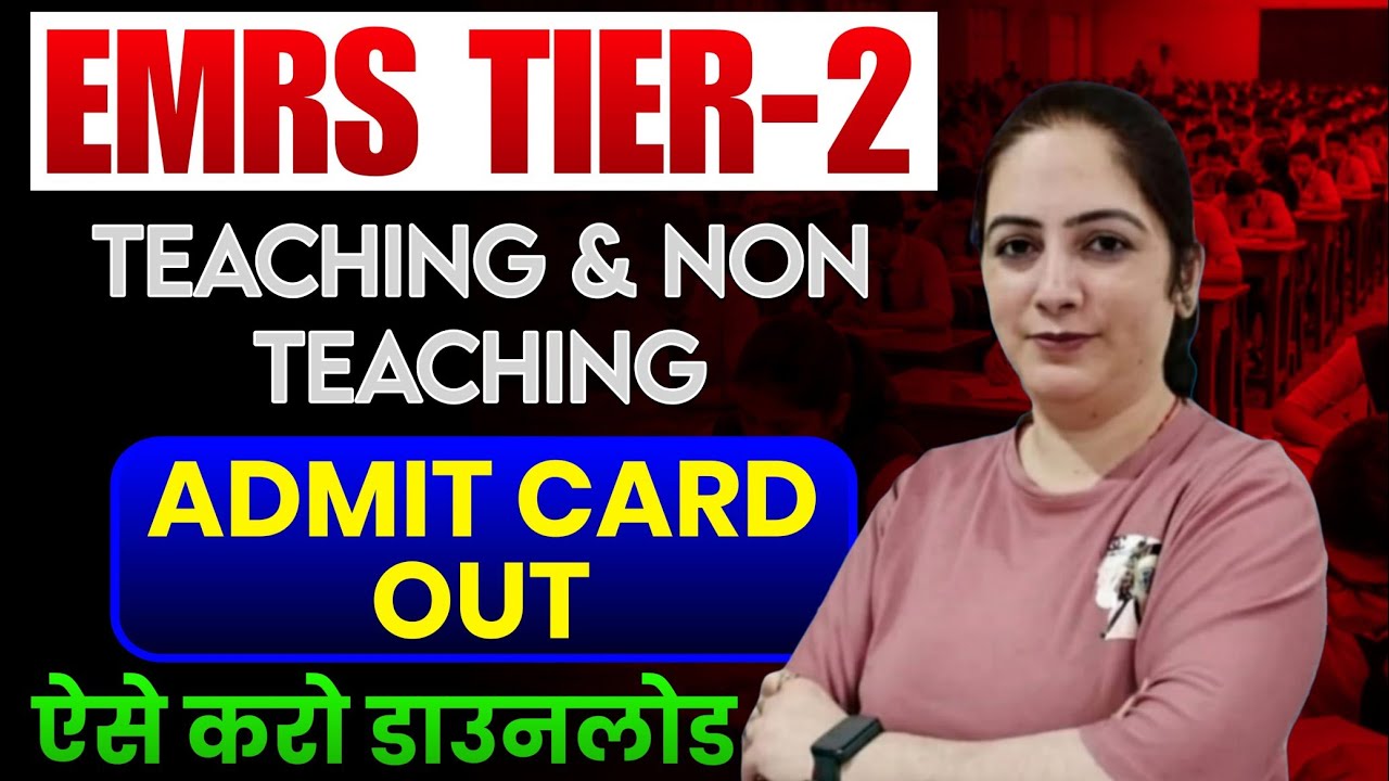 EMRS Tier 2 Admit Card 2026 Out! How to Download EMRS Tier 2 Admit Card (Teaching & Non-Teaching)