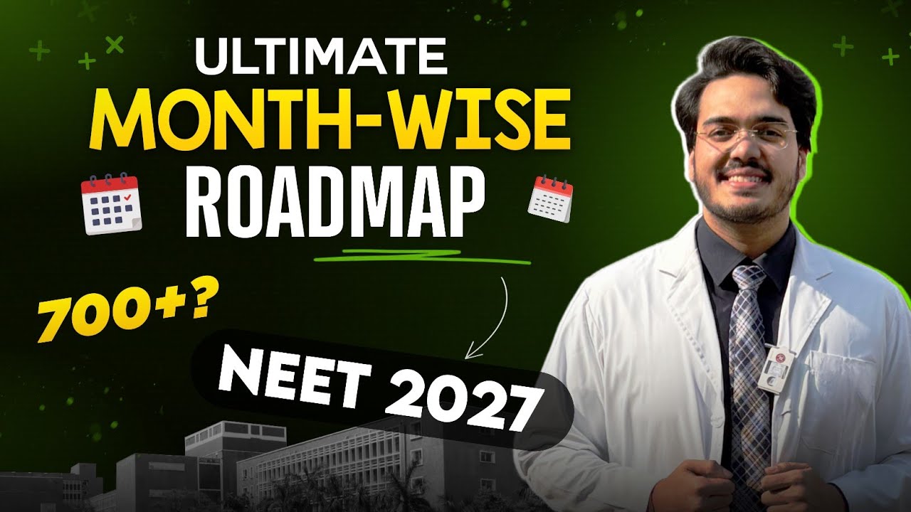 Complete RoadMap & MonthWise Plan for 700+ in NEET 2027 for Serious NEET Aspirants by Dr Aman Tilak
