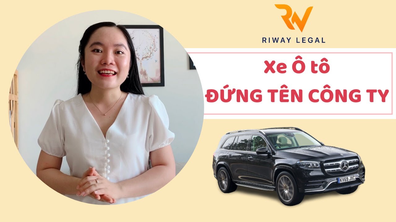 Có nên Mua Xe CÁ NHÂN Đứng tên CÔNG TY?