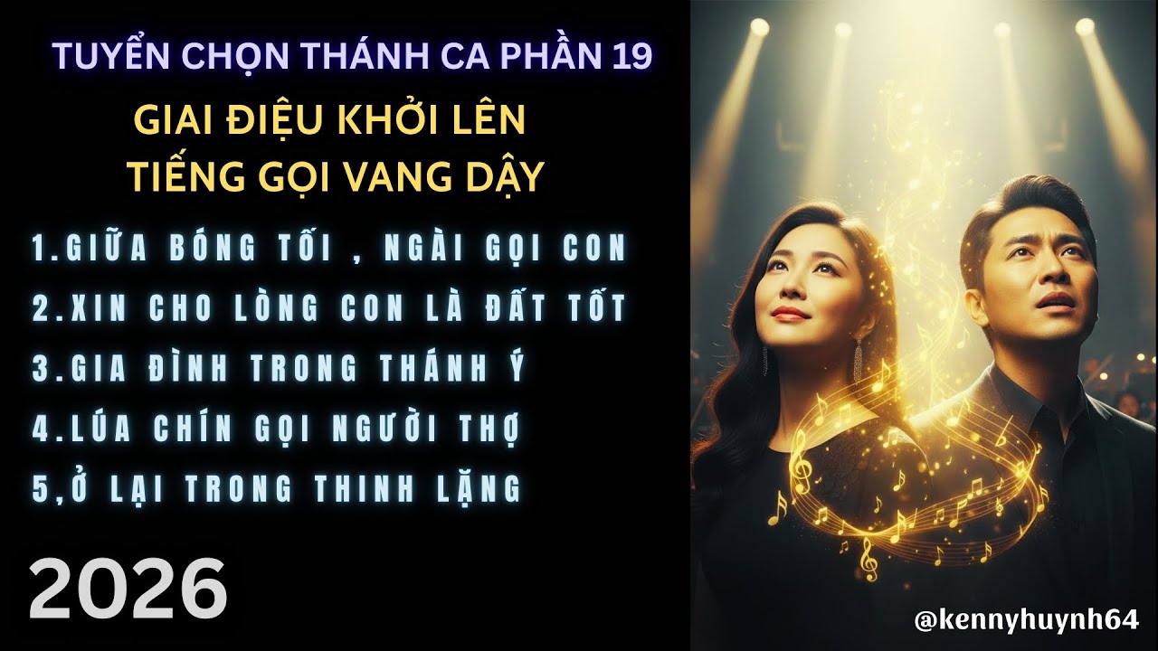 TUYỂN CHỌN THÁNH CA PHẦN 19 | GIAI ĐIỆU KHỞI LÊN - TIẾNG GỌI VANG DẬY