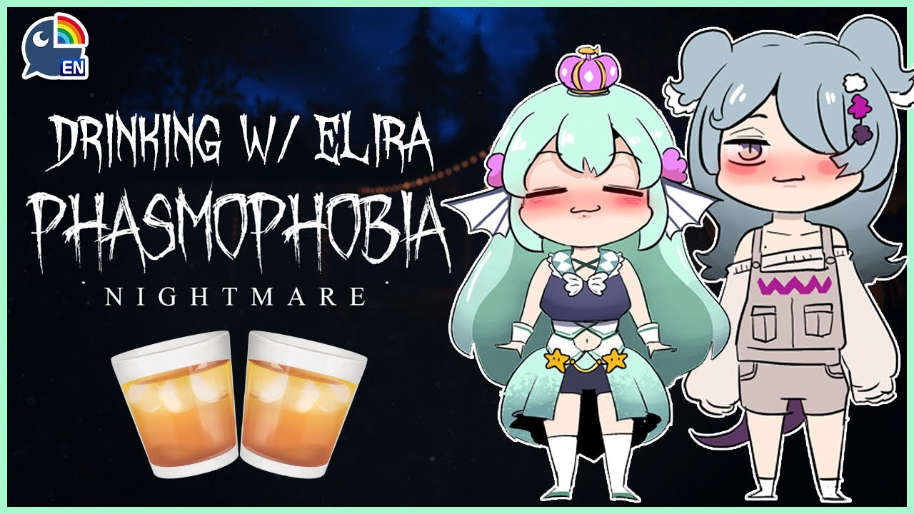 【PHASMOPHOBIA】 DRINKING W/ ELIRA 【NIJISANJI EN | Finana Ryugu】|「Collab」 ft. Elira Pendora