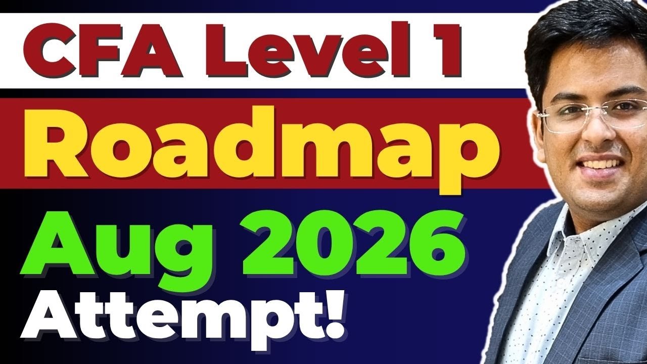 CFA Level 1 - August (2026) | ROADMAP to Prepare | Gourav Kabra