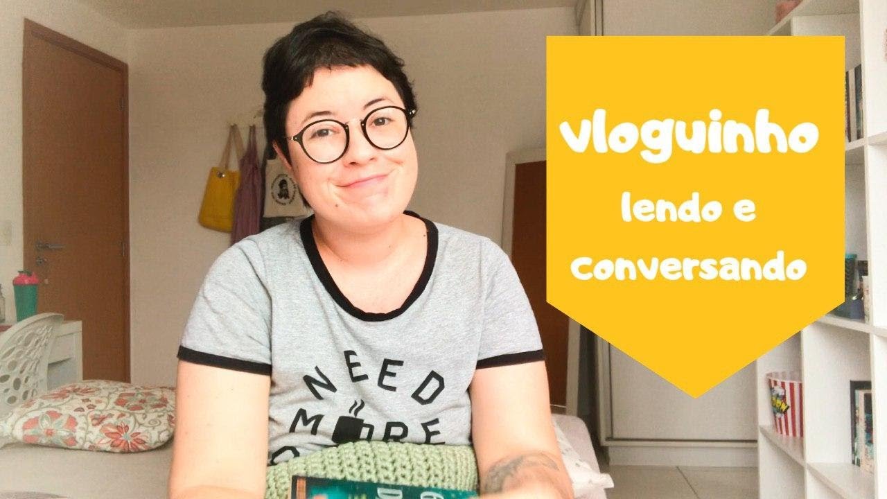 Vloguinho: lendo e conversando