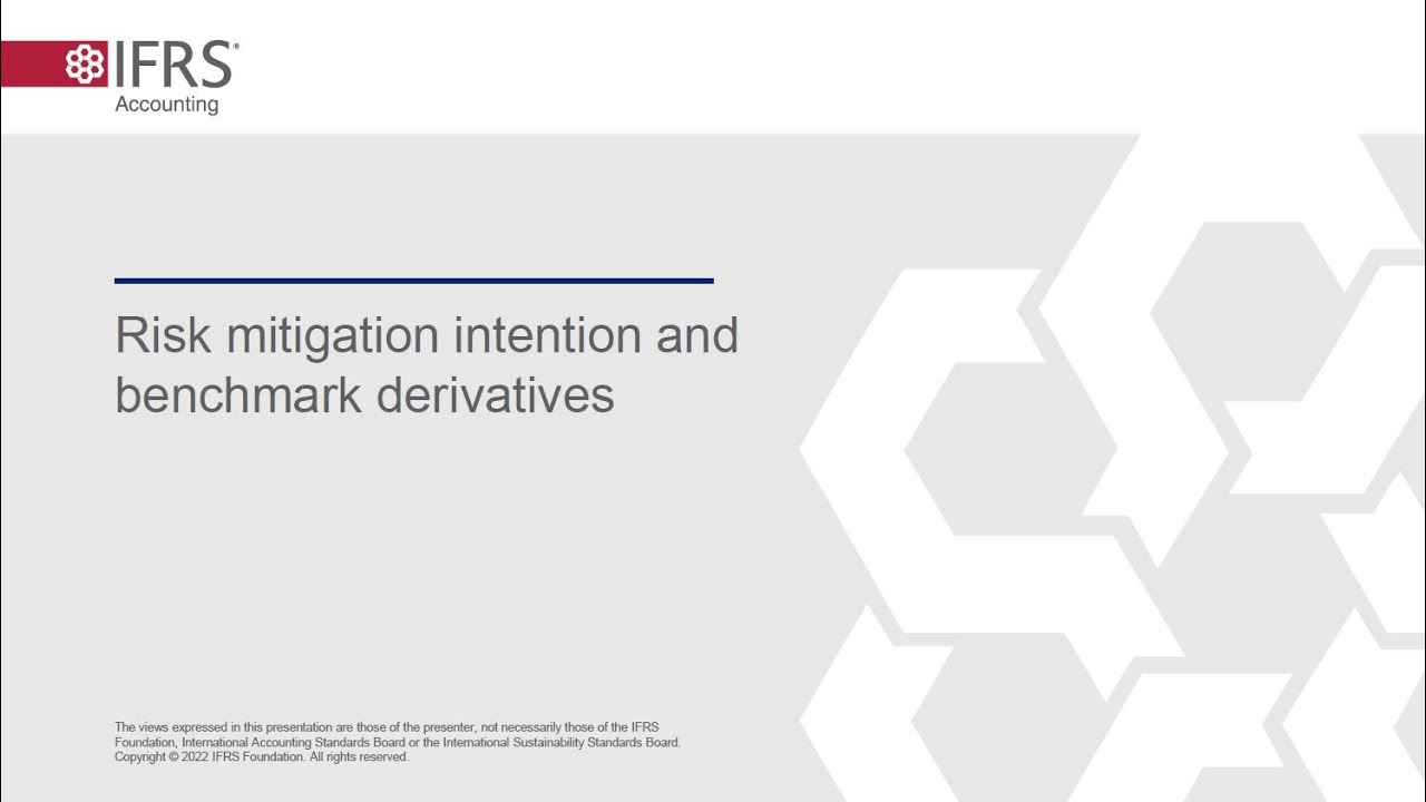 Dynamic Risk Management webcast 4 of 8: Risk mitigation intention and benchmark derivatives