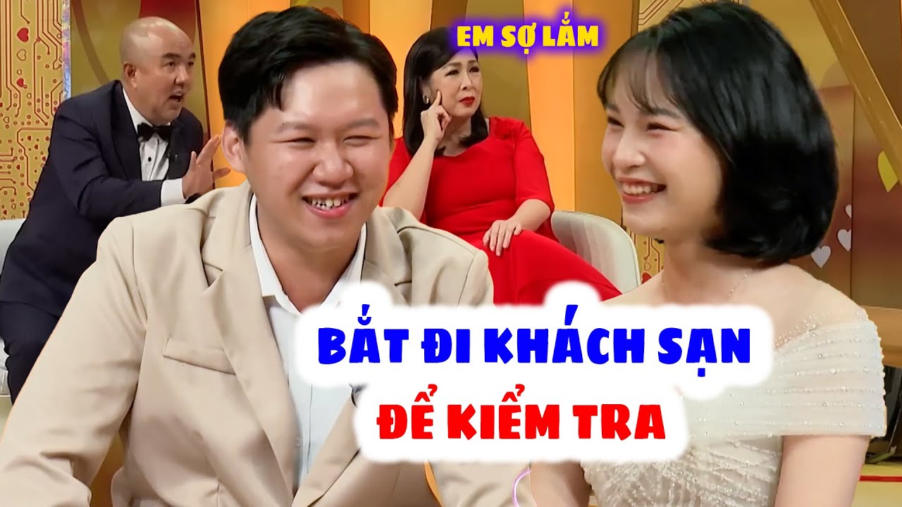 Em Gái Đẹp Bắt Người Yêu Vào Khách Sạn Để Kiểm Tra Tiêu Chuẩn Mới Đồng Ý Cho Yêu | Vợ Chồng Son