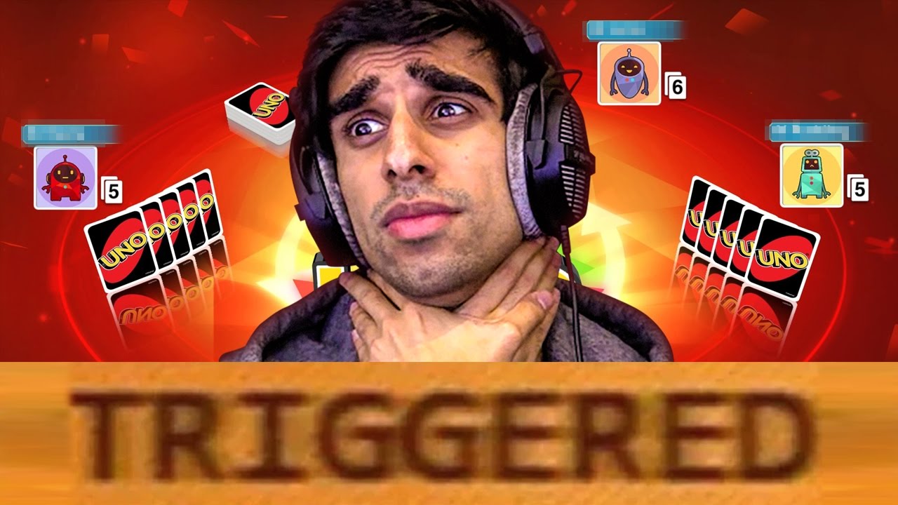 TRIGGERED BY UNO
