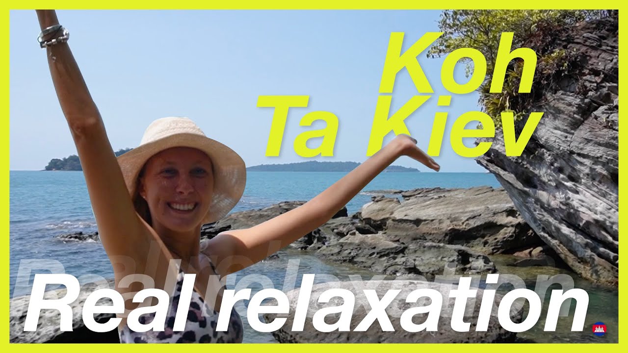 The most RELAXED AND REMOTE island in Cambodia | Koh Ta Kiev