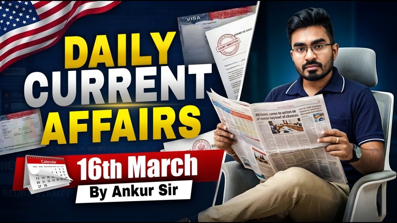 16 March 2026 Current Affairs ! Daily Current Affairs ! Current Affairs in Bengali ! by Ankur Sir