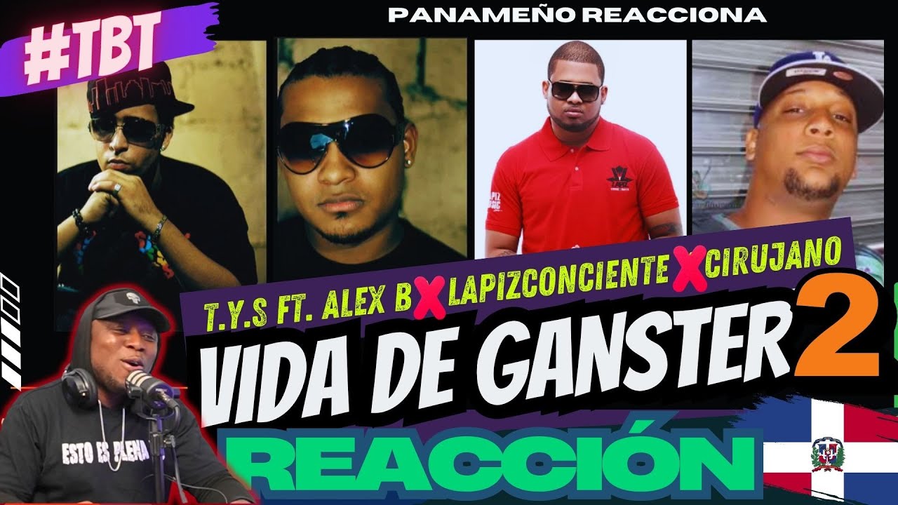 |PANAMEÑO REACCIONA|  T.Y.S Ft. Alex B x Cirujano x LapizConciente - Vida De Ganster 2 #RapDominican