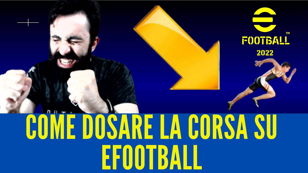 EFOOTBALL 2022   COME DOSARE LA CORSA